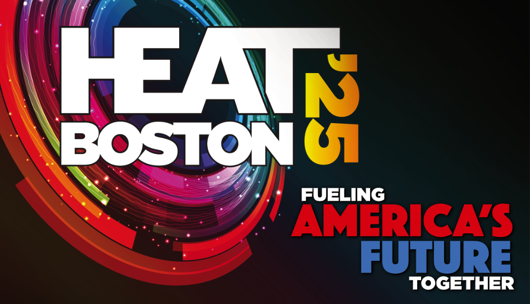 HEAT Show 2025 - “Fueling America’s Future Together”